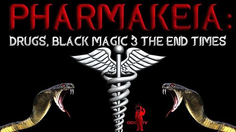 "Unraveling Pharmakeia Drugs, Black Magic & End Times: A Mystic Connection Unexplored"