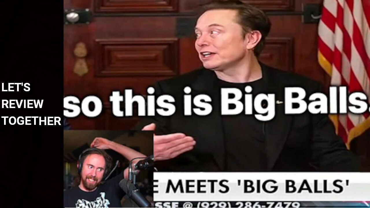 Let's Review Together - Asmongold - Elon Musk shows his DOGE team..