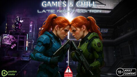 Games & Chill Late Night Edition