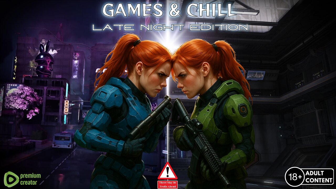 Games & Chill Late Night Edition