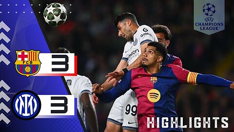 FC BARCELONA 3-3 INTER MILAN | HIGHLIGHTS ALL GOALS | CHAMPIONS LEAGUE 24/25