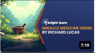 BrightLearn - Miracle Medicine Herbs by Richard Lucas