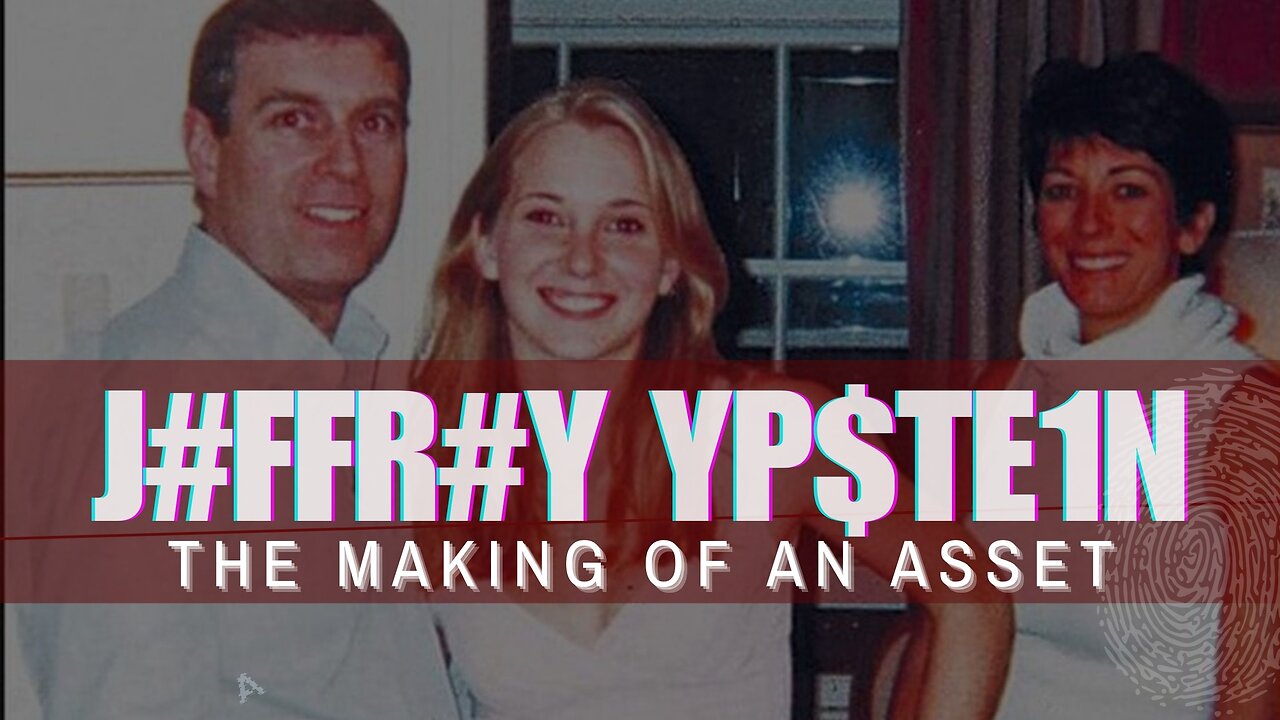 Jeffrey Epstein The Making of An Asset