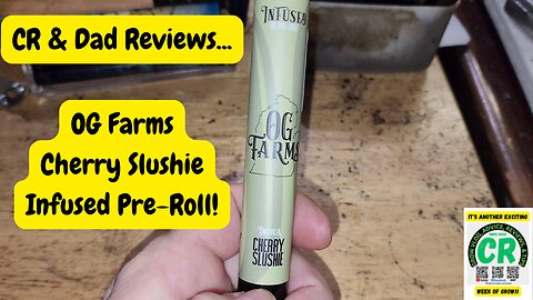 CR & Dad Reviews... OG Farms Cherry Slushie Infused Indica Pre-Roll!
