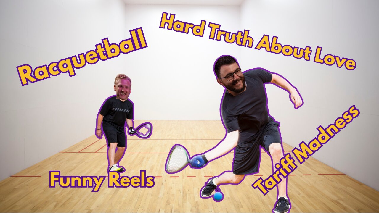 Funny Reels, Hard Truths About Love, and Tariff Madness.