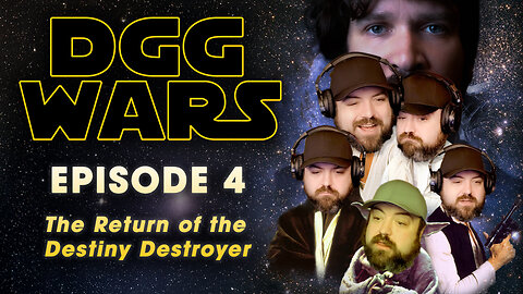 DGG Wars: Episode 4 - The Return of the Destiny Destroyer