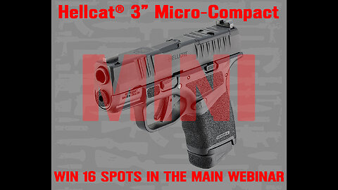 Hellcat® 3″ Micro-Compact MINI #1 FOR 16 SPOTS IN THE MAIN WEBINAR