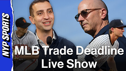Yankees & Mets MLB Trade Deadline Live Show