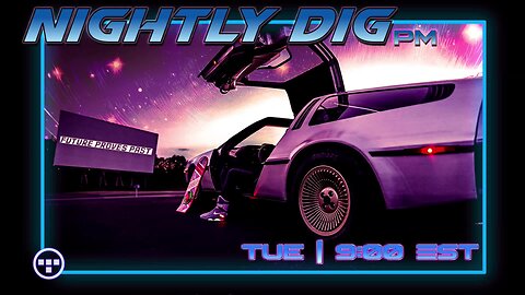 🔴LIVE | NIGHTLY DIG pm - Tron - Part 95 - 7.22.25 | 9:00 EST🔴