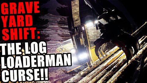 Where Log Loaders Go To DIE: The GRAVEYARD Shift! There Is NO Escape From It!! #loggerlife