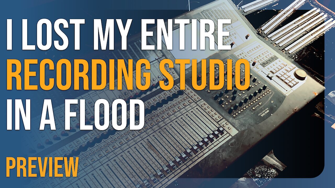 I Lost My Recording Studio in a Flood