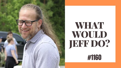 What Would Jeff Do? #1160 dog training q & a