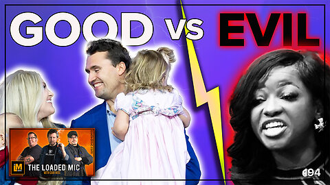 EVIL HAS ARRIVED | The Loaded Mic | EP194 CLIP