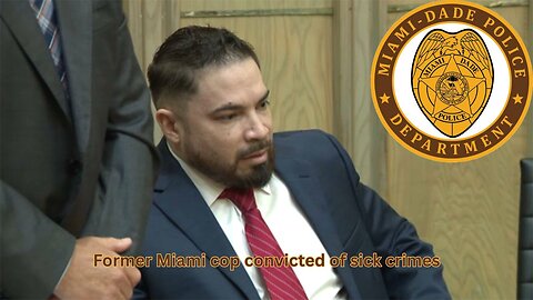 Former Miami cop convicted of his sick actions with 3 young girls