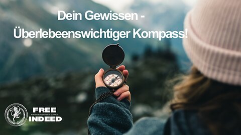 Dein Gewissen - Überlebenswichtiger Kompass