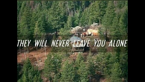 They Will Never Leave You Alone