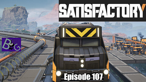 Satisfactory 1.0 Playthrough Episode 107 (pt 1)
