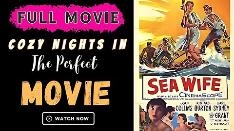 Sea Wife 1957 | Joan Collins | Richard Burton | Drama Thriller War | English FULL MOVIE