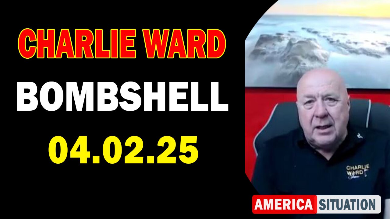 Charlie Ward Update Today: "Charlie Ward & Paul Brooker Important Update, Apr 2, 2025"