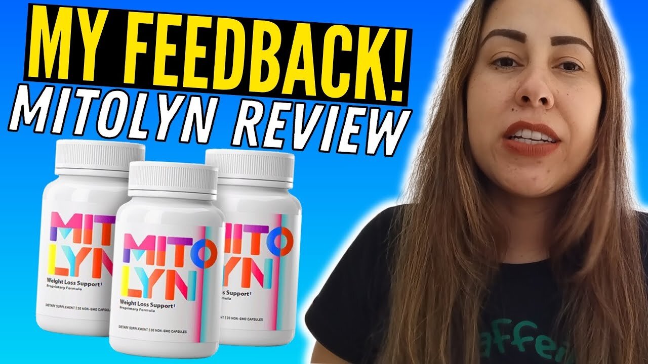 MITOLYN - (( MY FEEDBACK!! )) - MITOLYN WEIGHT LOSS - MITOLYN SUPPLEMENT