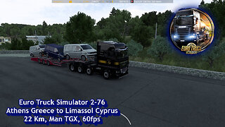 Euro Truck Simulator 2-76, Athens Greece to Limassol Cyprus, 22 Km, Man TGX, 60fps