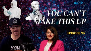 You Can't Make This Up! Ep.95