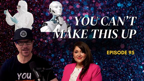 You Can't Make This Up! Ep.95