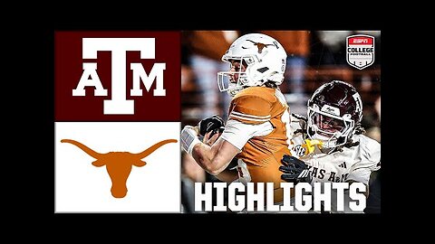 Texas A&M Aggies vs. Texas Longhorns ｜ Full Game Highlights ｜ ESPN College Football