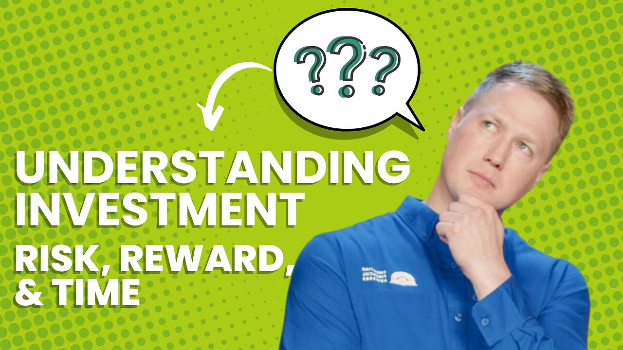 224 - Investment Risk vs Reward vs Time Explained