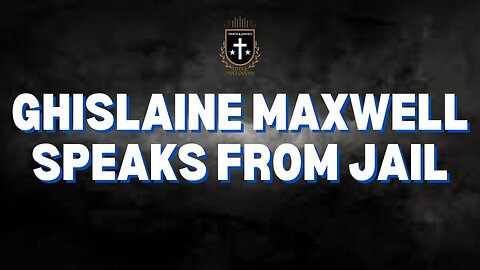 Ghislaine Maxwell Speaks From Jail