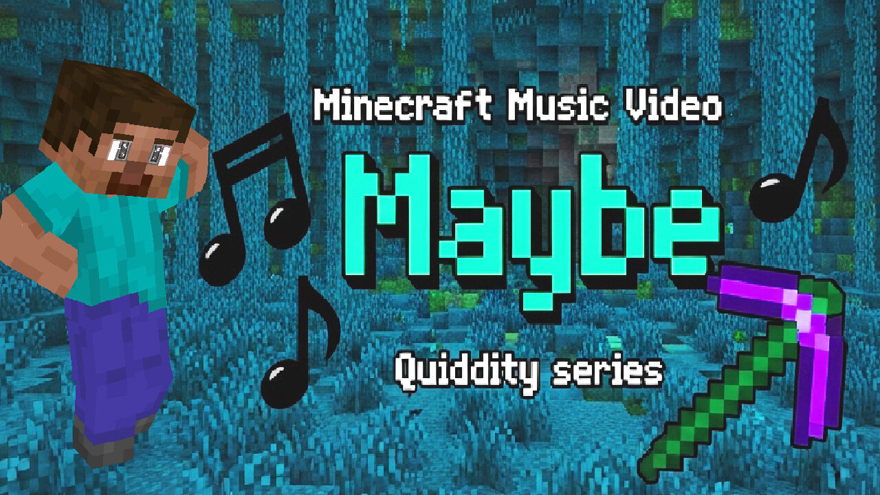 "Maybe" | Minecraft Machinima Series [Quiddity] Music Video (Original Lyrics)
