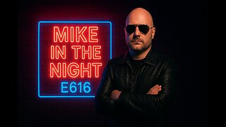 Mike in the Night E616 - Crusades 2.0 in Europe, More Ukraine Money Laundering, Israel keeps bombing