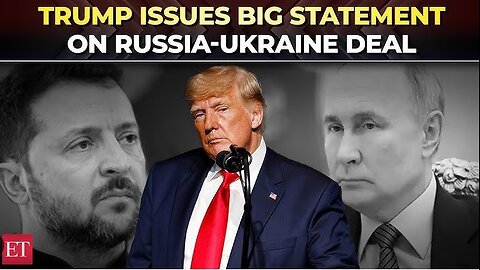 Trump Hopefully Russia, Ukraine Will Make Deal This Week