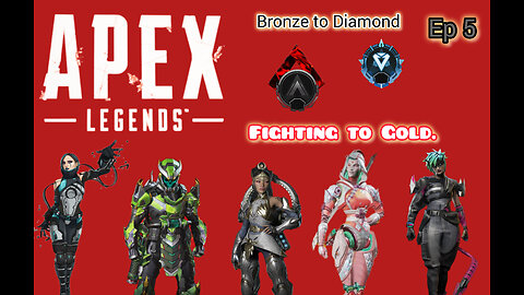 Ep 5 Fighting to gold