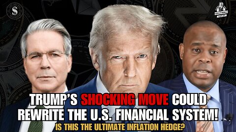 Trump’s SHOCKING Move Could Rewrite the U.S. Financial System! Is This the Ultimate Inflation Hedge?