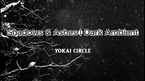 Shadows & Ashes | Dark Ambient 🕯️