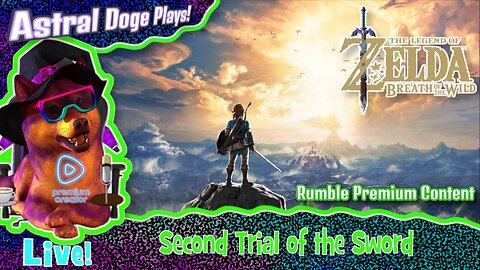 Zelda: Breath of the Wild ~LIVE!~ Second Trial of the Sword