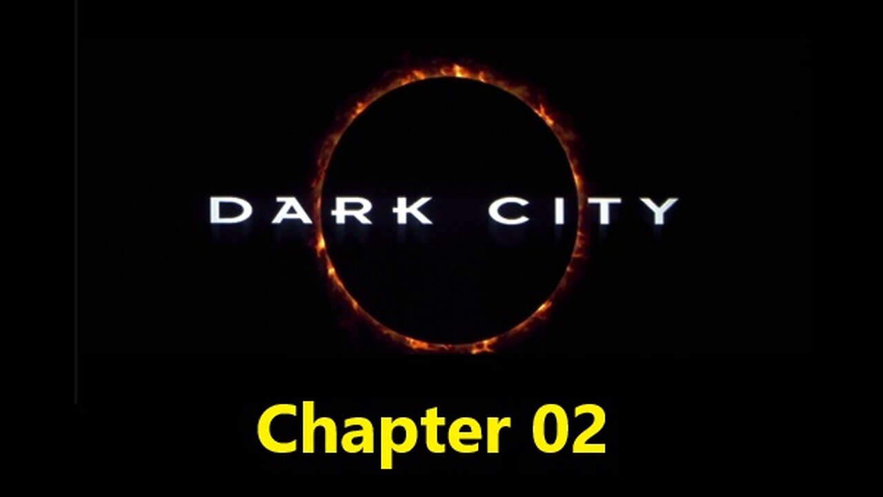 Dark City Audiobook: Chapter 02