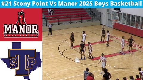#21 Stony Point Vs Manor 2025 Boys Basketball