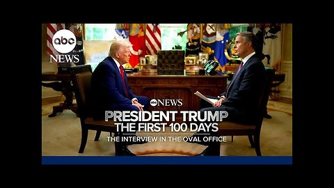 FULL INTERVIEW | President Trump the First 100 Days: The Interview in the Oval Office