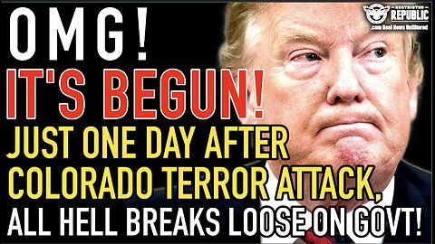 IT’S BEGUN! Just One Day After Colorado Terror Attack ALL HELL BREAKS LOOSE On Govt! TRUMP Panics!