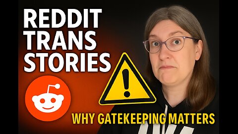 When Dysphoria Isn’t Dysphoria: Reddit’s Confused Stories