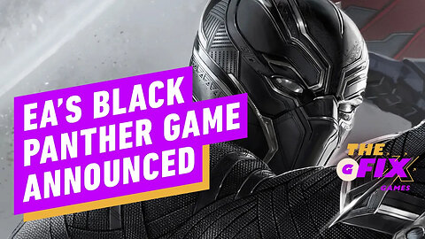 EA Announces Black Panther Game From Ex-Shadow of Mordor, God of War Devs - IGN Daily Fix