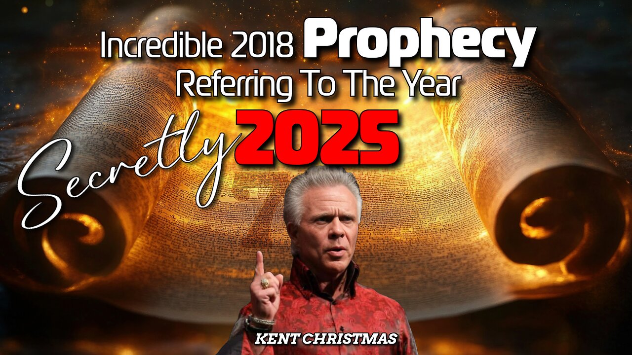 Incredible 2018 Prophecy SECRETLY Referring to the Year 2025!? Kent Christmas