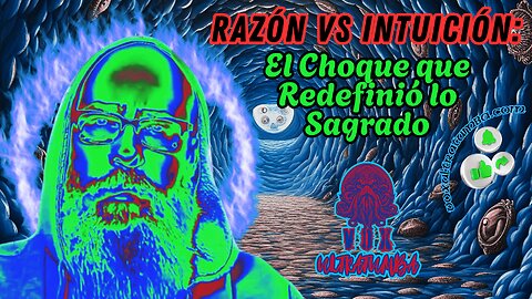 RAZÓN vs INTUICIÓN: El Choque que Redefinió lo Sagrado
