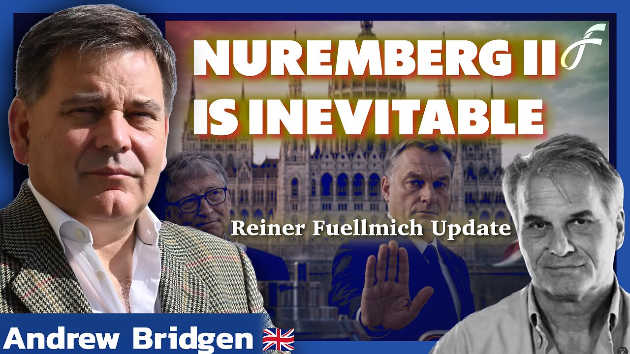 Andrew Bridgen in Budapest: Reiner Fuellmich Update, Nuremberg II Plans & Big Pharma’s Next Moves