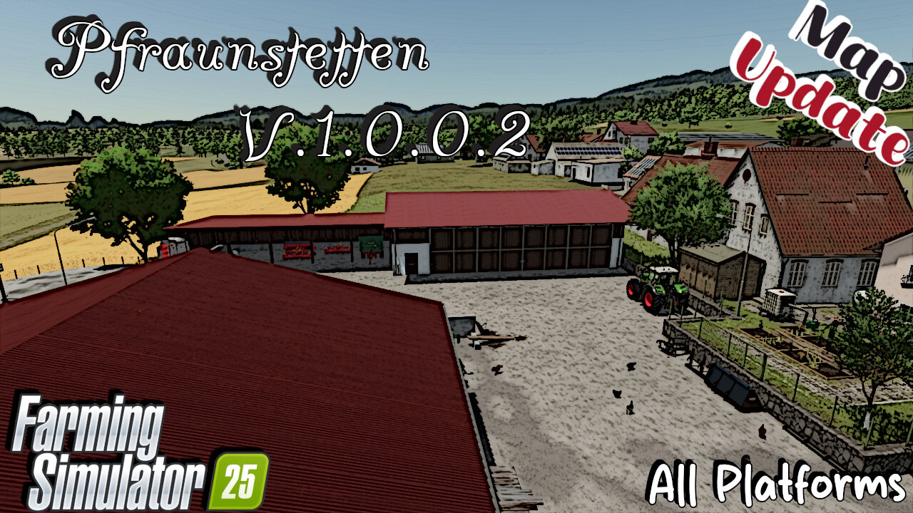 Map Update | Pfraunstetten | All Platforms | V.1.0.0.2 | Farming Simulator 25