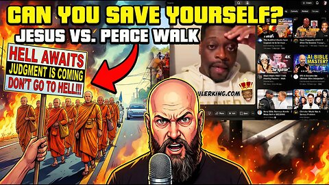 Can You Save Yourself? (Preaching Jesus vs. Buddhist Peace Walk)