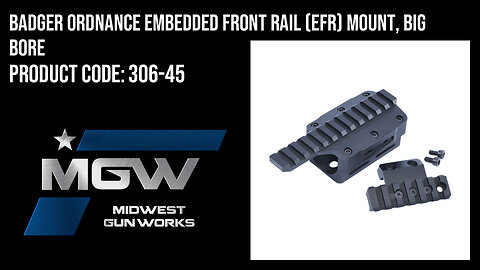 Badger Ordnance Embedded Front Rail (EFR) Mount, Big Bore - 306-45