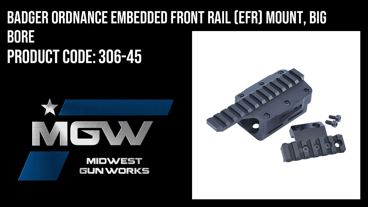 Badger Ordnance Embedded Front Rail (EFR) Mount, Big Bore - 306-45